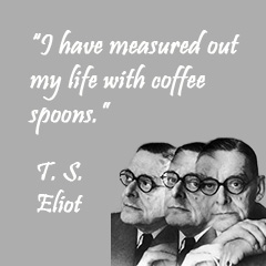 T. S. Eliot Coffee Quote
