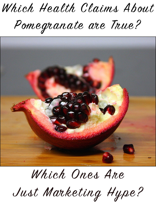 Some pomegranate health claims are accurate. Here