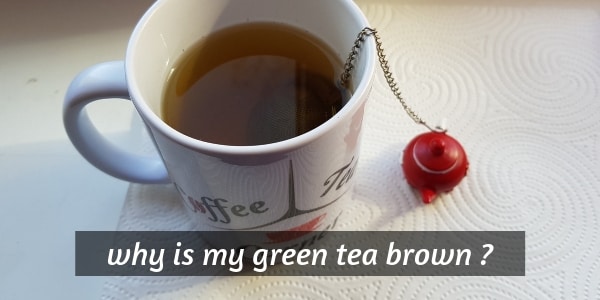 why is green tea brown (3)