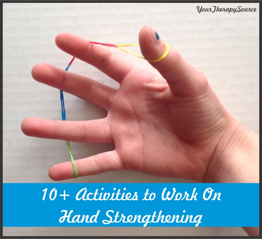 10 activities to work on hand strengthening from www.YourTherapySource.com