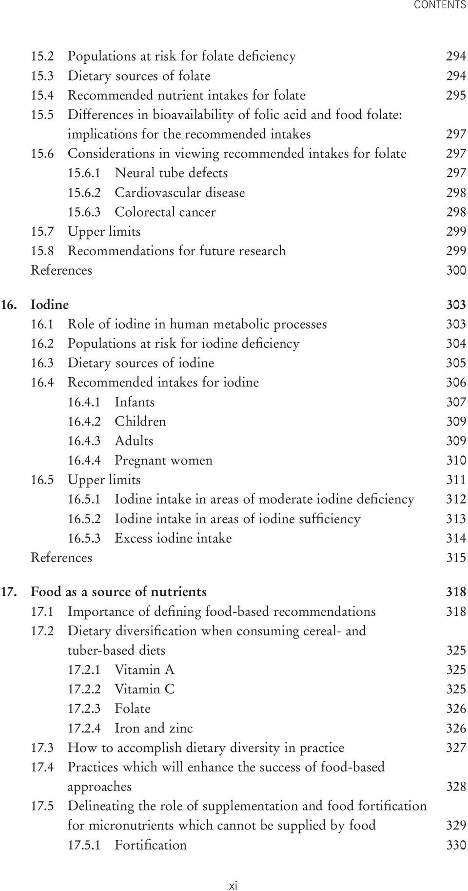 6.2 Cardiovascular disease 298 15.6.3 Colorectal cancer 298 15.7 Upper limits 299 15.8 Recommendations for future research 299 References 300 16. Iodine 303 16.