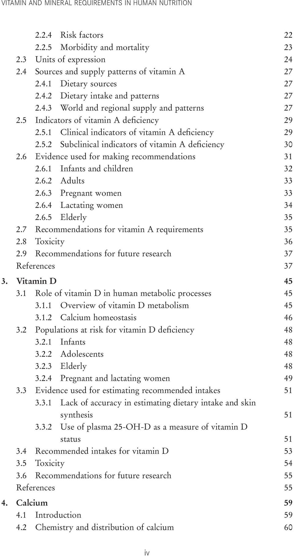 6 Evidence used for making recommendations 31 2.6.1 Infants and children 32 2.6.2 Adults 33 2.6.3 Pregnant women 33 2.6.4 Lactating women 34 2.6.5 Elderly 35 2.