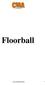 Floorball. www.ciraontario.com 1