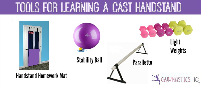 tools for learning a cast handstand