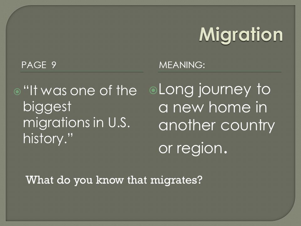 PAGE 9 MEANING:  It was one of the biggest migrations in U.S.