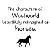 The characters of Westworld beautifully reimagined as horses