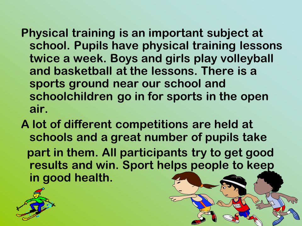 Physical training is an important subject at school