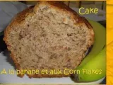 Recette Cake à la banane et aux corn flakes
